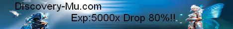 Discovery-Mu| EXP: 5000X | Drop 80% | Box +1+2+3 In shop Banner